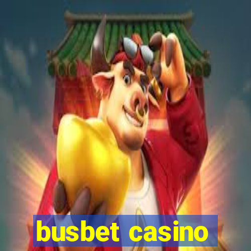 busbet casino